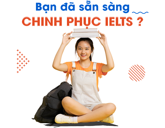 Bạn đã sẵn sàng chinh phục IELTS chưa?