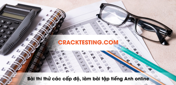 CrackTesting.com - Bài thi thử các cấp độ, làm bài tập tiếng Anh online