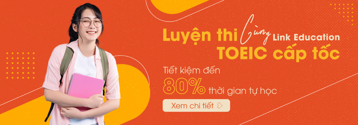 Luyện thi TOEIC cấp tốc, cam kết đầu ra