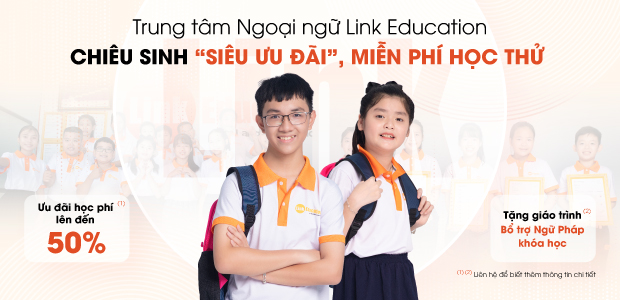 Trung tâm ngoại ngữ Link Education tuyển sinh